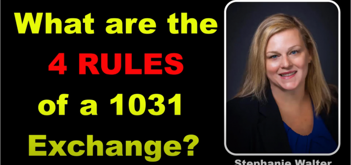 4 Rules of a 1031 Exchange