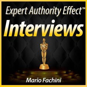 Expert Authority Effect Interviews podcast
