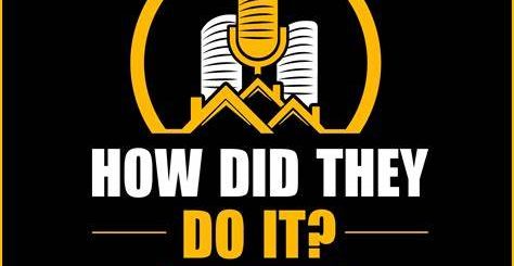 How did they do it podcast