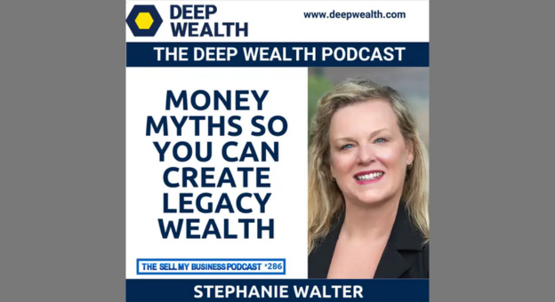 deep wealth podcast with Stephanie Walter